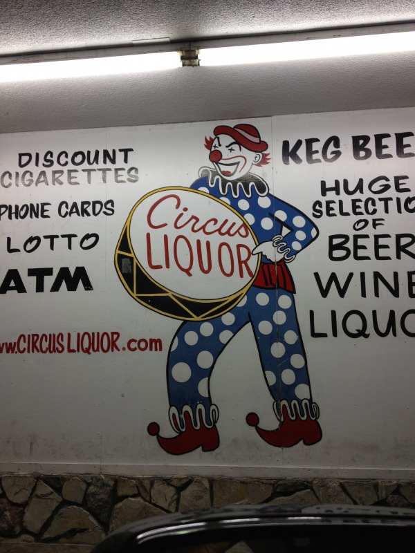 This was the liquor store by our house. Who doesn't like clowns pedaling liquor while playing a drum?